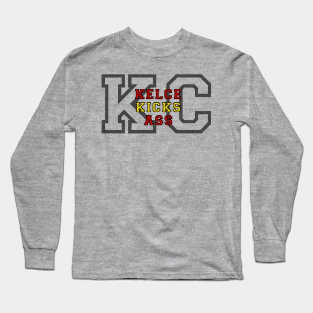Kelce Kicks Ass Long Sleeve T-Shirt by amberdawn1023